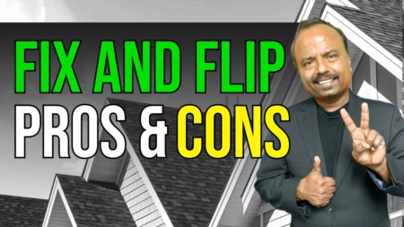 Pros and cons for Fix and Flip.