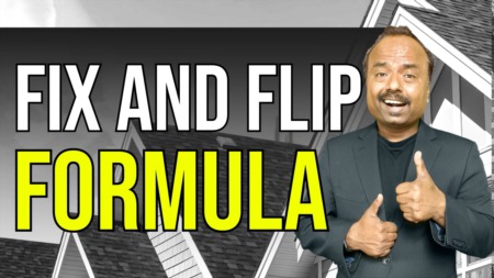 Here is the quick and important Fix and Flip formula.