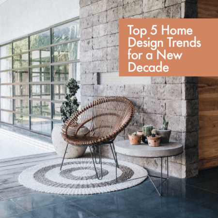 Top 5 Home Design Trends for a New Decade