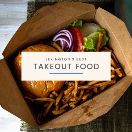 Lexington KY's Best Takeout Food Options the Locals Love