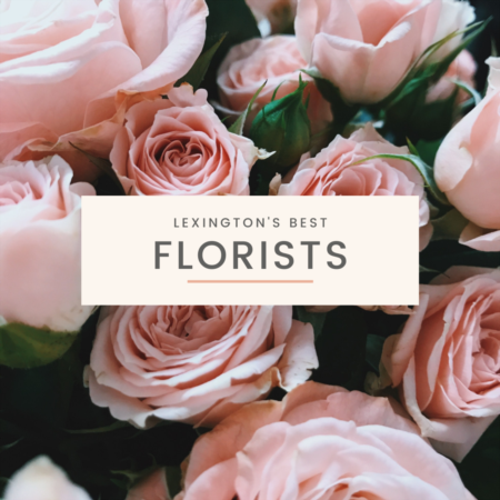 Best Florists in Lexington KY