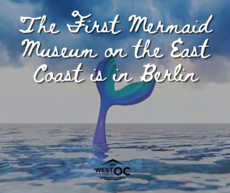 The First Mermaid Museum on the East Coast is in Berlin