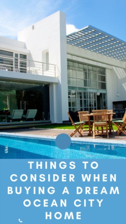 Things to Consider When Buying a Dream Ocean City Home