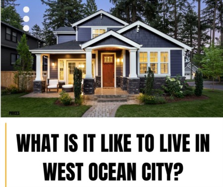 What is it Like to Live in West Ocean City?
