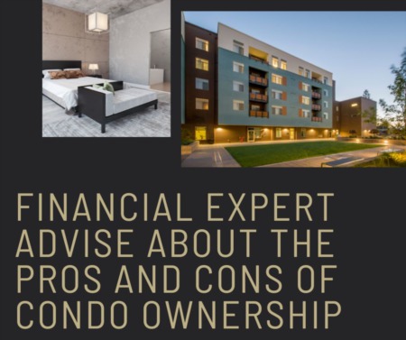 Financial Expert Advice About the Pros and Cons of Condo Ownership