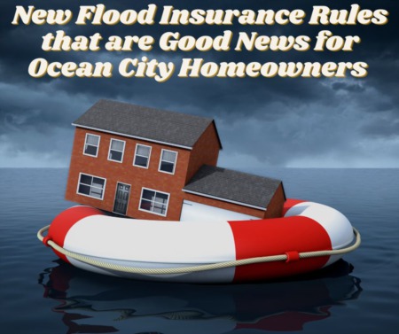 New Flood Insurance Rules that are Good News for Ocean City Homeowners