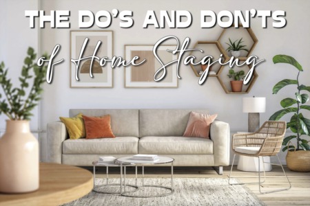 The Do's and Don'ts of Home Staging
