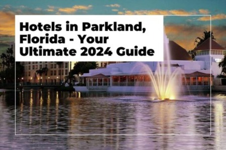  Unveiling the Hidden Gems: Hotels in Parkland, Florida - Your Ultimate 2024 Guide