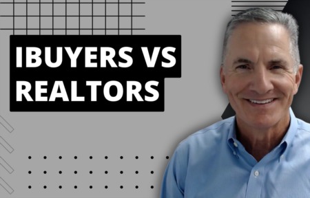 Why a Realtor Matters When Selling Your Home to an iBuyer