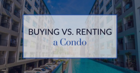 Renting Vs Buying: Would You Rather Buy a Condo or Rent an Apartment?