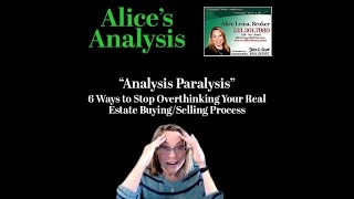 Analysis Paralysis - Buying and Selling Real Estate