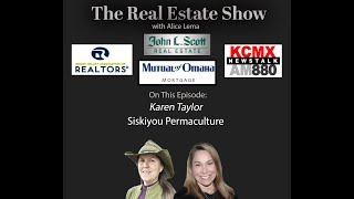 Real Estate Show Interview with Karen Taylor with Siskiyou Permaculture