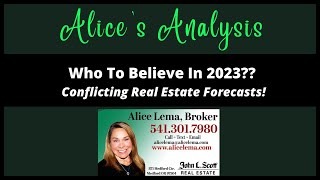 Conflicting Real Estate Forecasts, Who is Right