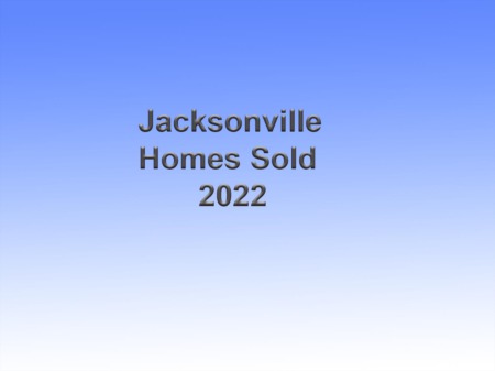 Jacksonville Homes Sold in 2022