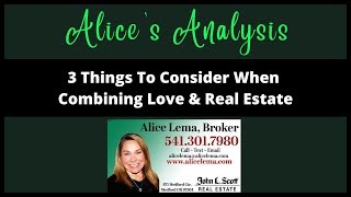 Combining Love and Real Estate Three Things to Consider