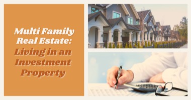 Should You Live in Your Investment Property? Investing Tips For Multi-Family Real Estate