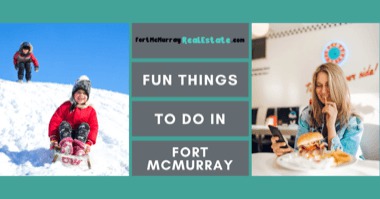 Things to Do in Fort McMurray: 12 Ways to Have a Blast This Weekend