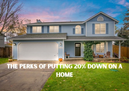 The Perks of Putting 20% Down on a Home