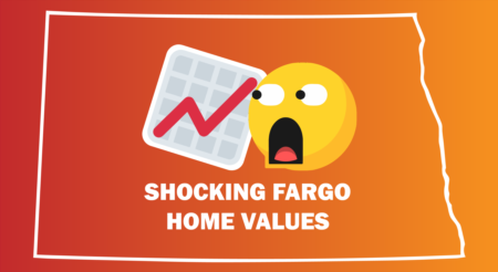 Shockingly High Fargo-Moorhead Home Values!