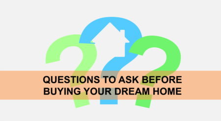 Questions to Ask Before Buying Your Dream Home