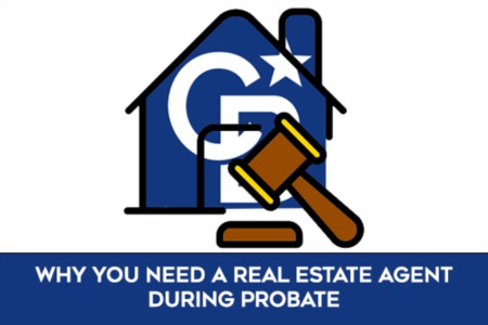 Selling a Home During Probate: Why You Need a Real Estate Agent