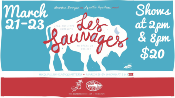 Les Sauvages Performed by the Squallis Puppeteers March 21st - 23rd