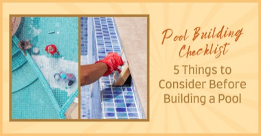 5 Things to Consider Before Building Your Own Pool
