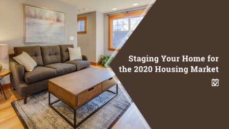Staging Your Home for the 2020 Housing Market