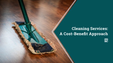 Cleaning Services: A Cost-Benefit Approach