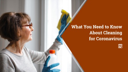 What You Need to Know About Cleaning for Coronavirus