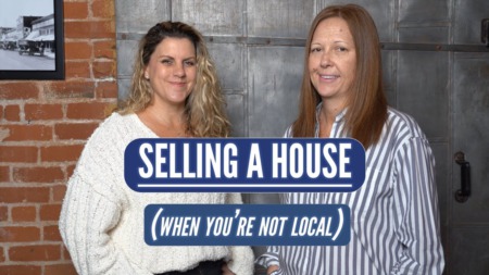 SELLING A HOUSE (When You're Not Local)