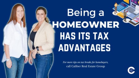 BEING A HOMEOWNER HAS ITS TAX ADVANTAGES
