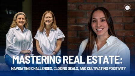 Mastering Real Estate: Navigating Challenges, Closing Deals, and Cultivating Positivity
