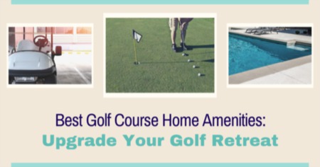 4 Top Amenities for Golf Course Homes: Start With a Golf Cart Garage & Putting Green