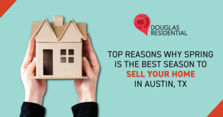Top Reasons Why Spring Is The Best Season To Sell Your Home In Austin, TX