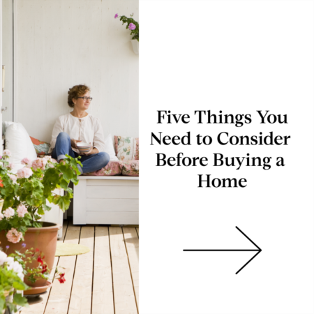 Five Things You Need to Consider Before Buying a Home