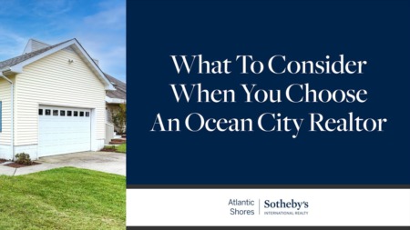 What to Consider When You Choose an Ocean City Realtor?