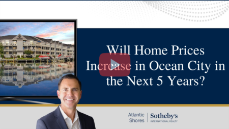 Will Home Prices Increase in Ocean City in the Next 5 Years?