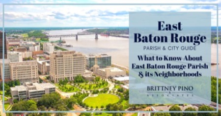 East Baton Rouge Parish Guide: Baton Rouge, LA Neighborhoods and Parish Guide