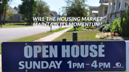  Will the Housing Market Maintain Its Momentum?