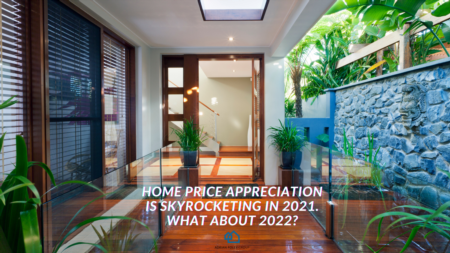  Home Price Appreciation Is Skyrocketing in 2021. What About 2022?