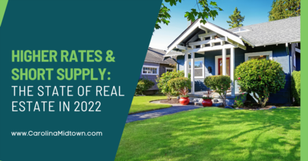 Higher Rates and Short Supply: The State of Real Estate in 2022