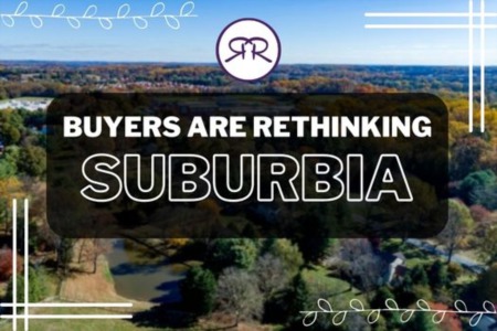 Buyers are Rethinking Suburbia