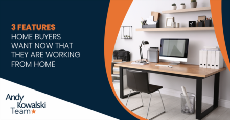 3 Features Home Buyers Want Now That They Are Working From Home