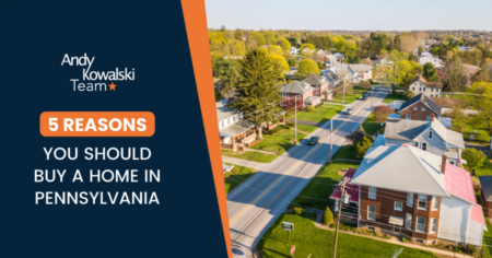 5 Reasons You Should Buy a Home In Pennsylvania 