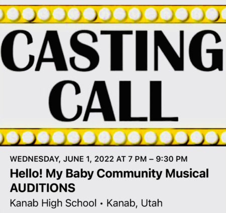 'Hello! My Baby' Community Musical Auditions! June 1st 7-9:30pm @ Kanab Highschool Auditorium