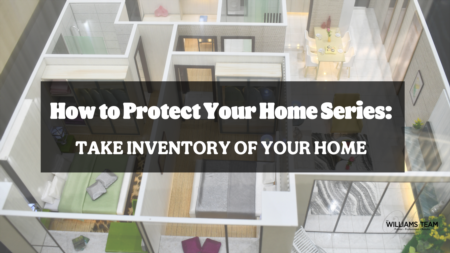 How to Protect Your Home (And Not Break Your Budget) Series: Take Inventory