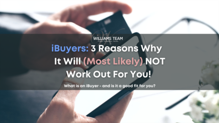 iBuyers : 3 Reasons Why iBuyers Will (most likely) Not Work Out For You