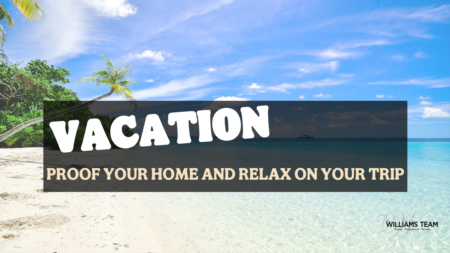 Vacation Proof Your Home