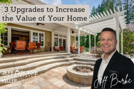 3 Upgrades to Increase the Value of Your Home